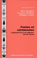 Fastes et cérémonies by François Cadilhon, Philippe Loupès, Marc Agostino