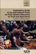 Explanatory Guide to the International Treaty on Plant Genetic Resources for Food and Agriculture by Gerald Moore