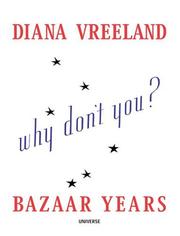 Why Don't You ... ?: Diana Vreeland Bazaar Years by John Esten, John Esten, Katherine Betts