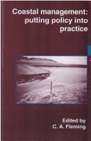 Cover of: Coastal Management: Putting Policy Into Practice: Proceedings of the Conference Organized by the Institution of Civil Engineers and Held i