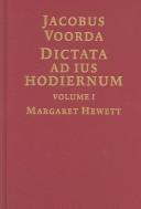 Cover of: Dictata ad ius Hodiernum: Lectures on the Contemporary Law (Edita - History of Dutch Law Science)