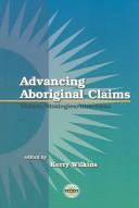 Cover of: Advancing Aboriginal claims | 
