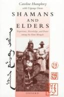 Cover of: Shamans and elders: experience, knowledge and power among the Daur Mongols