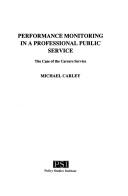 Performance monitoring in a professional public service by Michael Carley