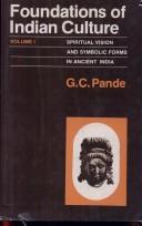 Cover of: Foundations of Indian Culture by G. C. Pande