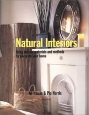 Cover of: Natural interiors: using natural materials and methods to decorate your home