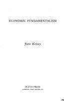 Cover of: Economic fundamentalism: the New Zealand experiment--a world model!