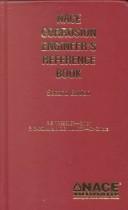 Cover of: Nace Corrosion Engineer's Reference Book (NACE Reference) by National Association of Corrosion Engineers.