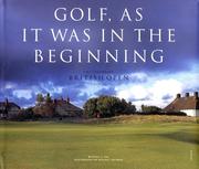 Cover of: Golf, as it was in the beginning by Michael J. Fay, Michael J. Fay