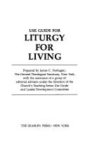 Cover of: Use guide for Liturgy for living