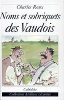 Cover of: Noms et sobriquets des Vaudois by Charles Roux