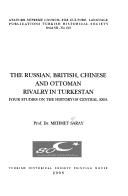 Cover of: The Russian, British, Chinese and Ottoman rivalry in Turkestan by Mehmet Saray