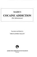 Maier's Cocaine addiction (Der Kokainismus) by Hans W. Maier