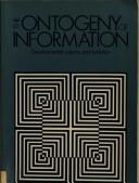 Cover of: ontogeny of information | Susan Oyama