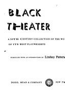 Cover of: Black theater by compiled with an introduction by Lindsay Patterson.