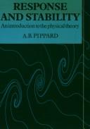 Cover of: Response and stability: an introduction to the physical theory