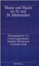 Cover of: Masse und Macht im 19. und 20. Jahrhundert: Studien zu Schlüsselbegriffen unserer Zeit