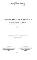 Cover of: L' anthropologie positiviste d'Auguste Comte by Angèle Kremer-Marietti, Angèle Kremer-Marietti