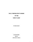 Hall Corporation tankers of the Great Lakes by Skip Gillham