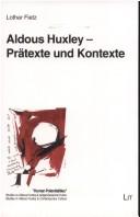 Cover of: Aldous Huxley -- Prätexte und Kontexte