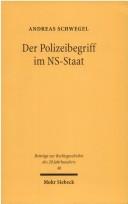 Der Polizeibegriff im NS-Staat by Andreas Schwegel