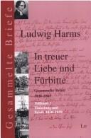Cover of: In treuer Liebe und Fürbitte: gesammelte Briefe 1830-1865