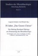 Cover of: 50 Jahre Das Gesetz Christi: der Beitrag Bernhard H arings zur Erneuerung der Moraltheologie by 