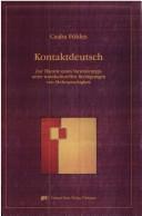 Cover of: Kontaktdeutsch: zur Theorie eines Varietätentyps unter transkulturellen Bedingungen von Mehrsprachigkeit