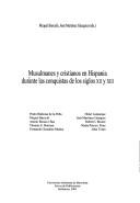 Musulmanes y cristianos en Hispania durante las conquistas de los siglos XII y XIII by Miquel Barceló