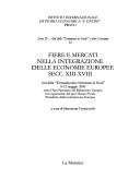 Cover of: Fiere e mercati nella integrazione delle economie europee, secc. XIII-XVII: atti della "Trentaduesima settimana di studi", 8-12 maggio 2000