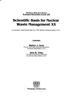 Cover of: Scientific basis for nuclear waste management XX: symposium held December 2-6, 1996, Boston, Massachusetts, U.S.A.