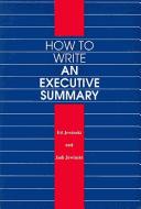 Cover of: How to write an executive summary