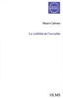 Cover of: La visibilité de l'invisible: Merleau-Ponty entre Cézanne et Proust