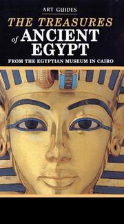 Cover of: The Treasures of Ancient Egypt (The Rizzoli Art Guides) by The Egyptian Museum In Cairo
