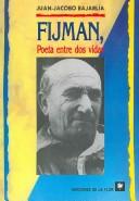 Cover of: Fijman, poeta entre dos vidas