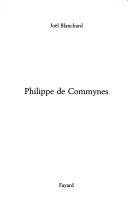 Cover of: Philippe de Commynes by Joël Blanchard