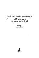 Cover of: Studi sull'Emilia occidentale nel Medioevo: società e istituzioni
