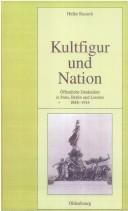 Cover of: Pariser historische Studien, Bd. 70: Kultfigur und Nation:  offentliche Denkm aler in Paris, Berlin und London