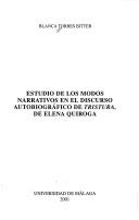 Estudio de los modos narrativos en el discurso autobiográfico de Tristura, de Elena Quiroga by Blanca Torres Bitter