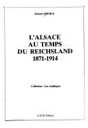 L' Alsace au temps du Reichsland by Roland Oberlé