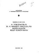 Cover of: A történetírás és a nemzeti megújulási mozgalmak Kelet-Európában