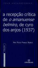 Cover of: A recepção crítica de O amanuense Belmiro, de Cyro dos Anjos (1937)