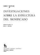 Cover of: Investigaciones sobre la estructura del significado