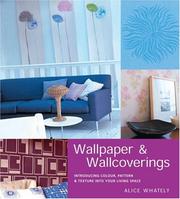 Cover of: Wallpaper and Wallcoverings: Introducing Color, Pattern and Texture Into Your Living Space