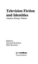 Cover of: Television fiction and identities: America, Europe, nations