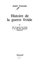 Cover of: Histoire de la guerre froide by André Fontaine