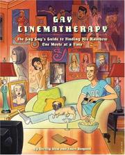 Cover of: Gay Cinematherapy: The Queer Guy's Guide to Finding Your Rainbow One Movie at a Time