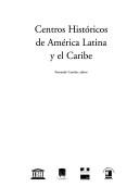 Cover of: Centros históricos de América Latina y el Caribe