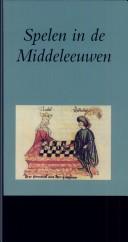 Cover of: Spelen in de Middeleeuwen by [name missing], [name missing]