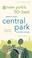 Cover of: New York's 50 Best Places to Enjoy Central Park (City and Company)